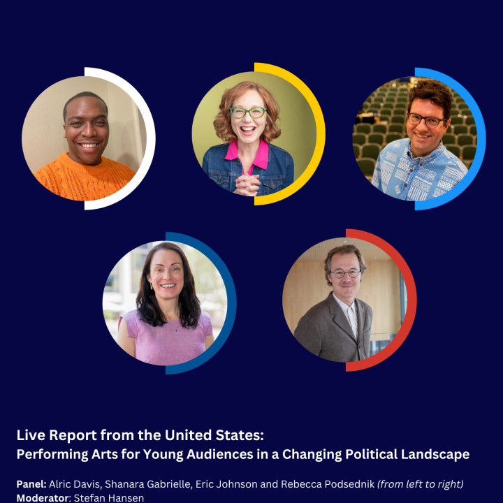 Live Report from the United States: Performing Arts for Young Audiences in a Changing Political Landscape